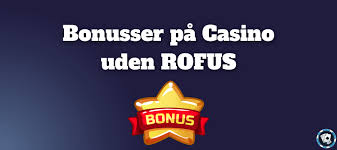 Udenlandske Casinoer Uden ROFUS En Guide til Spiloplevelsen Udenlandske Casinoer Uden ROFUS En Guide til Spiloplevelsen